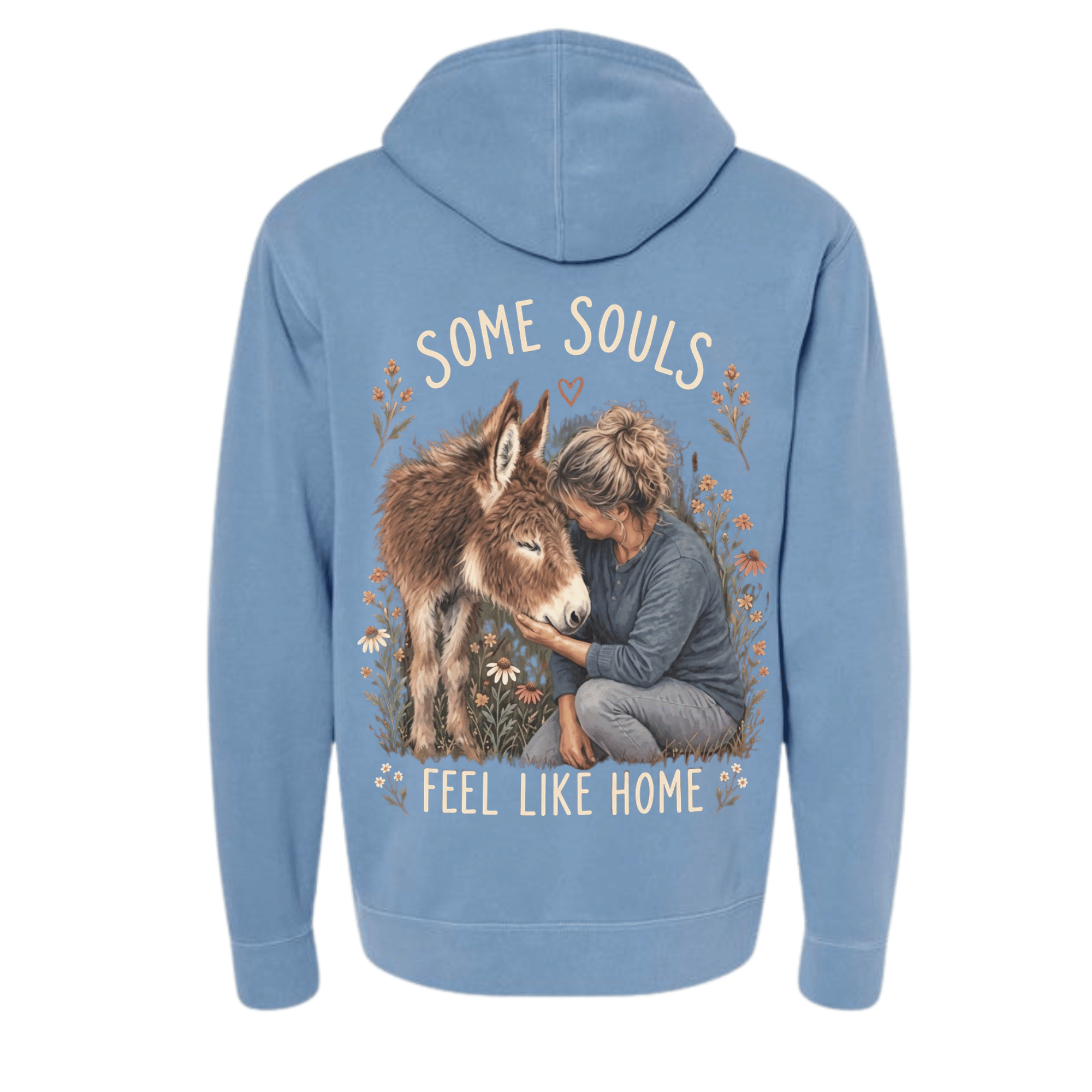 Some Souls Feel Like Home Hoodie — Some souls feel like a sun-warmed field at the end of a long walk. (front view)