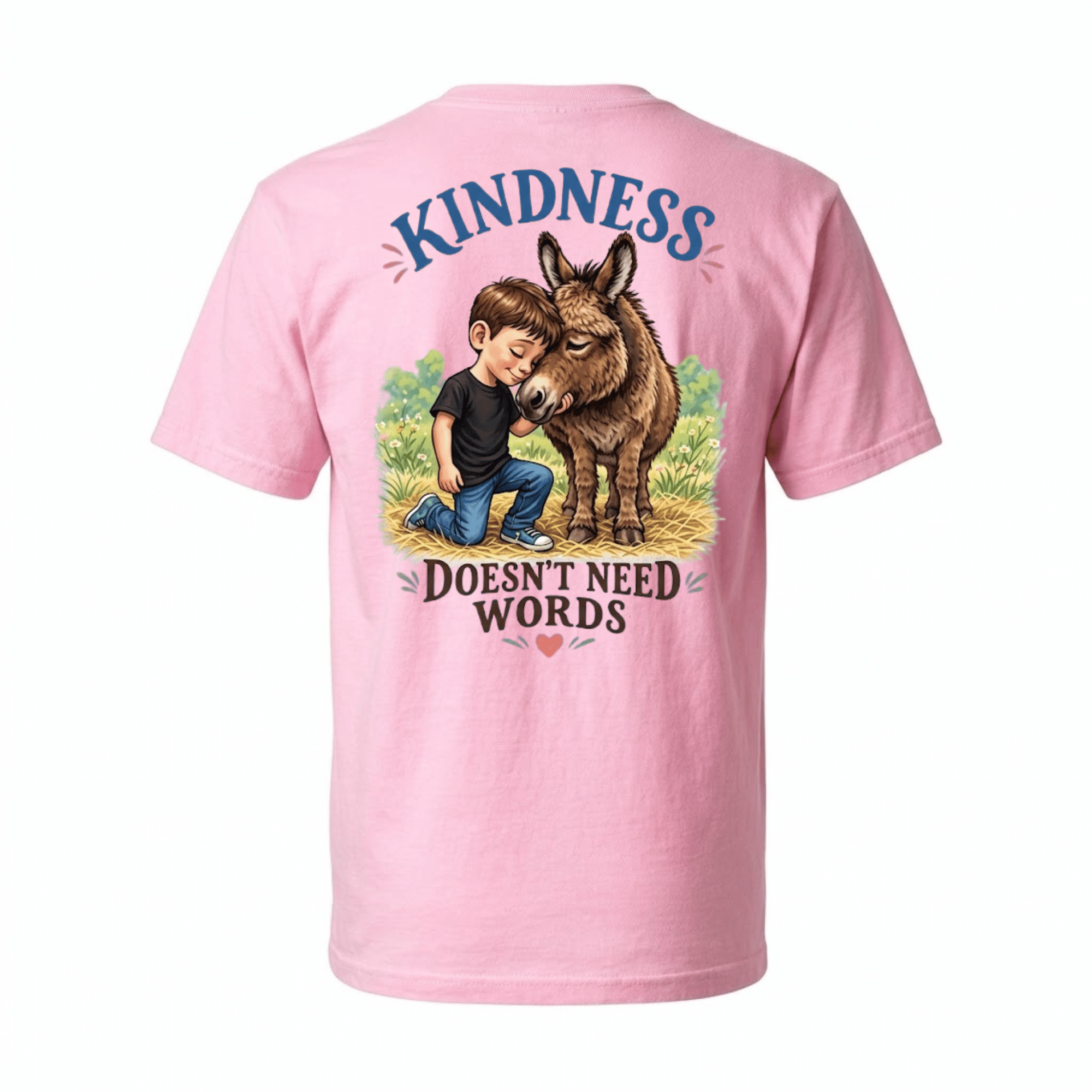 Kindness Doesn't Need Words T-Shirt — Some things don't need translating from donkey. (front view)