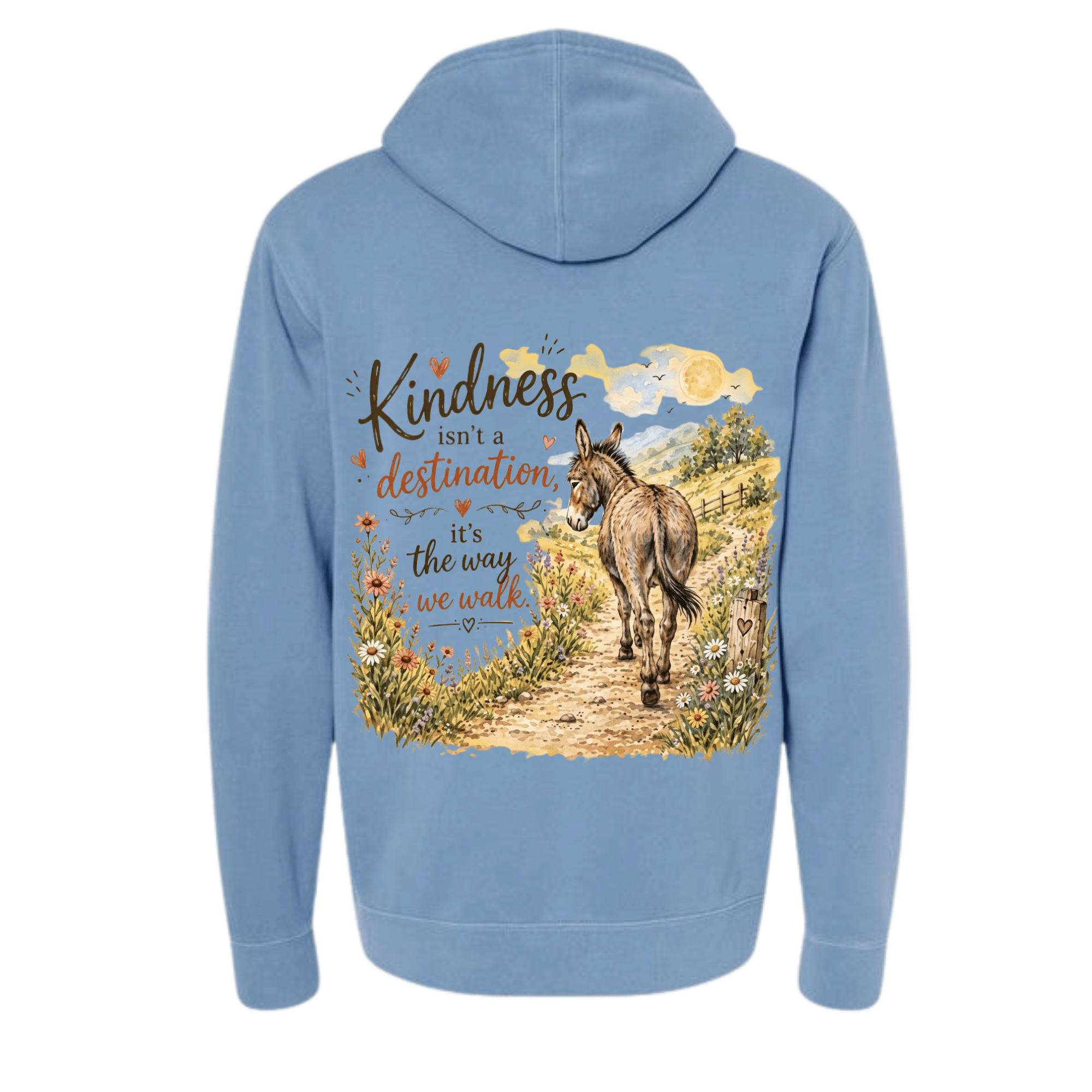Kindness Isn't a Destination Hoodie — It's the trail you leave behind you. (front view)