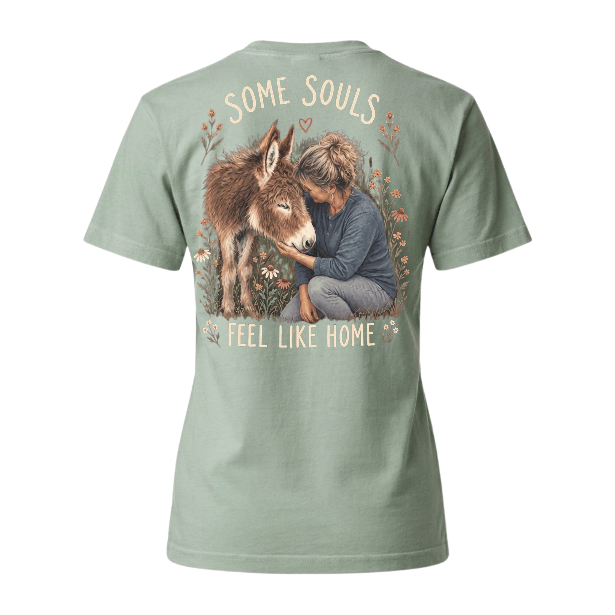 Some Souls Feel Like Home T-Shirt — You know the feeling, a donkey does too. Home isn't always walls. (front view)