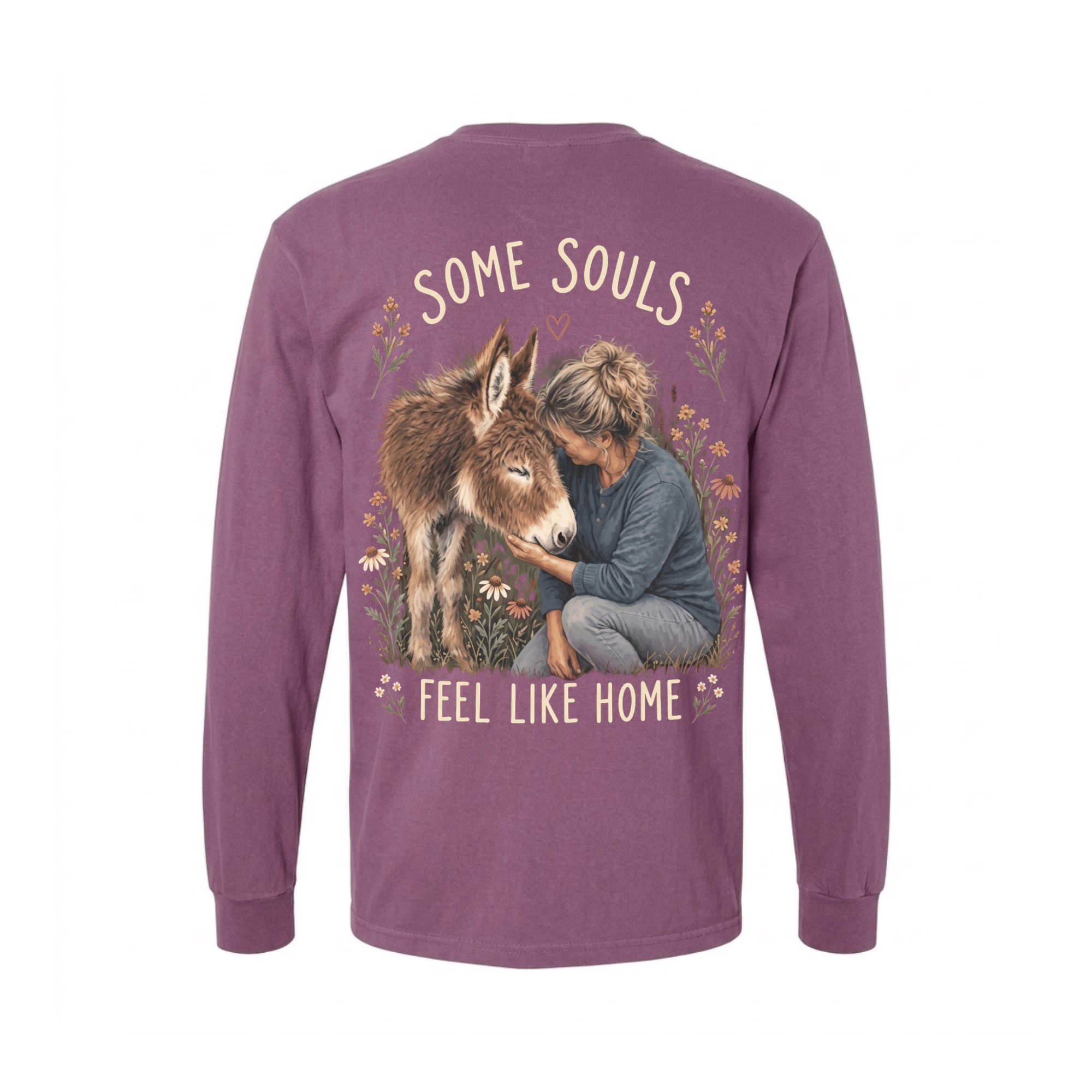 Some Souls Feel Like Home Long Sleeve Shirt — You know the feeling, a donkey does too. Home isn't always walls. (front view)