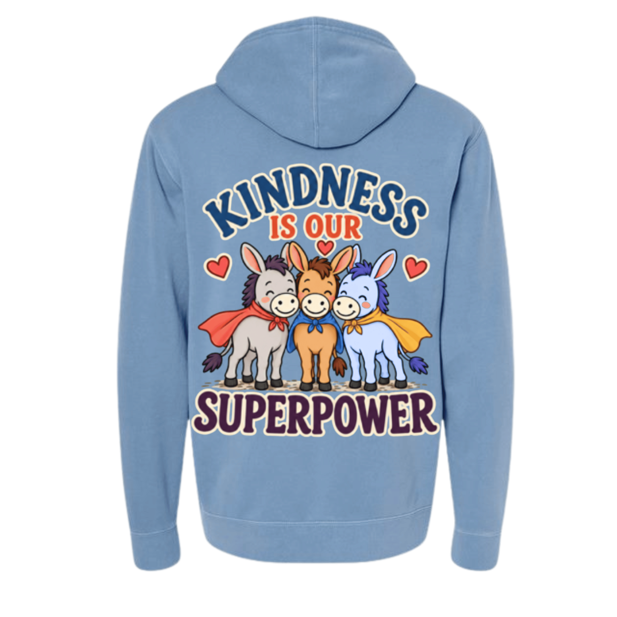 Kindness is Our Superpower Hoodie — No cape required, just ears and a big heart. (front view)